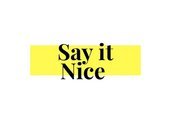 Say It Nice