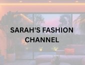 SARAH’S FASHION CHANNEL